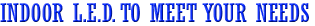 Indoor LED Signs